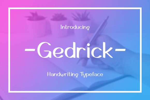 Gedrick: A Friendly Handwritten Font for Branding