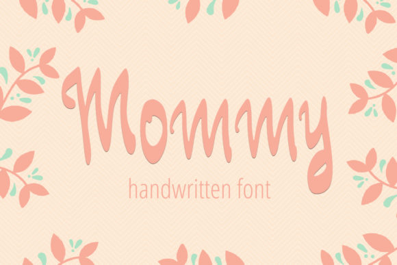 Mommy: A Handwritten Font for Digital Branding